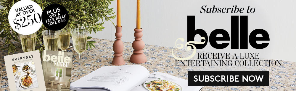 subscribe to belle & Receive a luxe entertaining collection